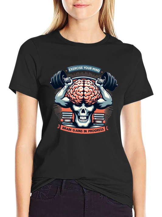 Brain Gains T-Shirt - Exercise Your Mind
