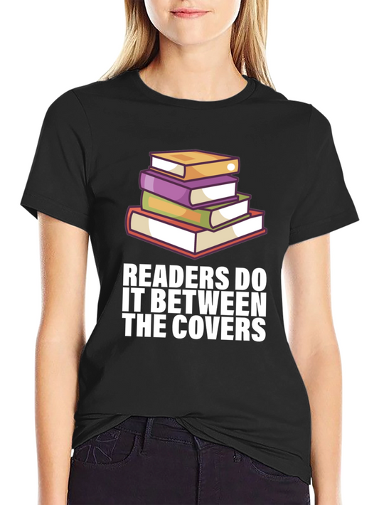 Readers Do It Between the Covers T-Shirt