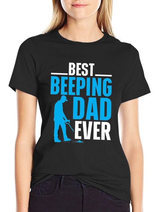 Best Beeping Dad Ever T-Shirt