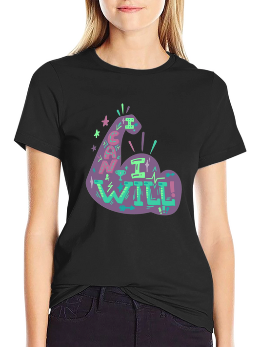 Motivational Graphic Tee - I Can I Will