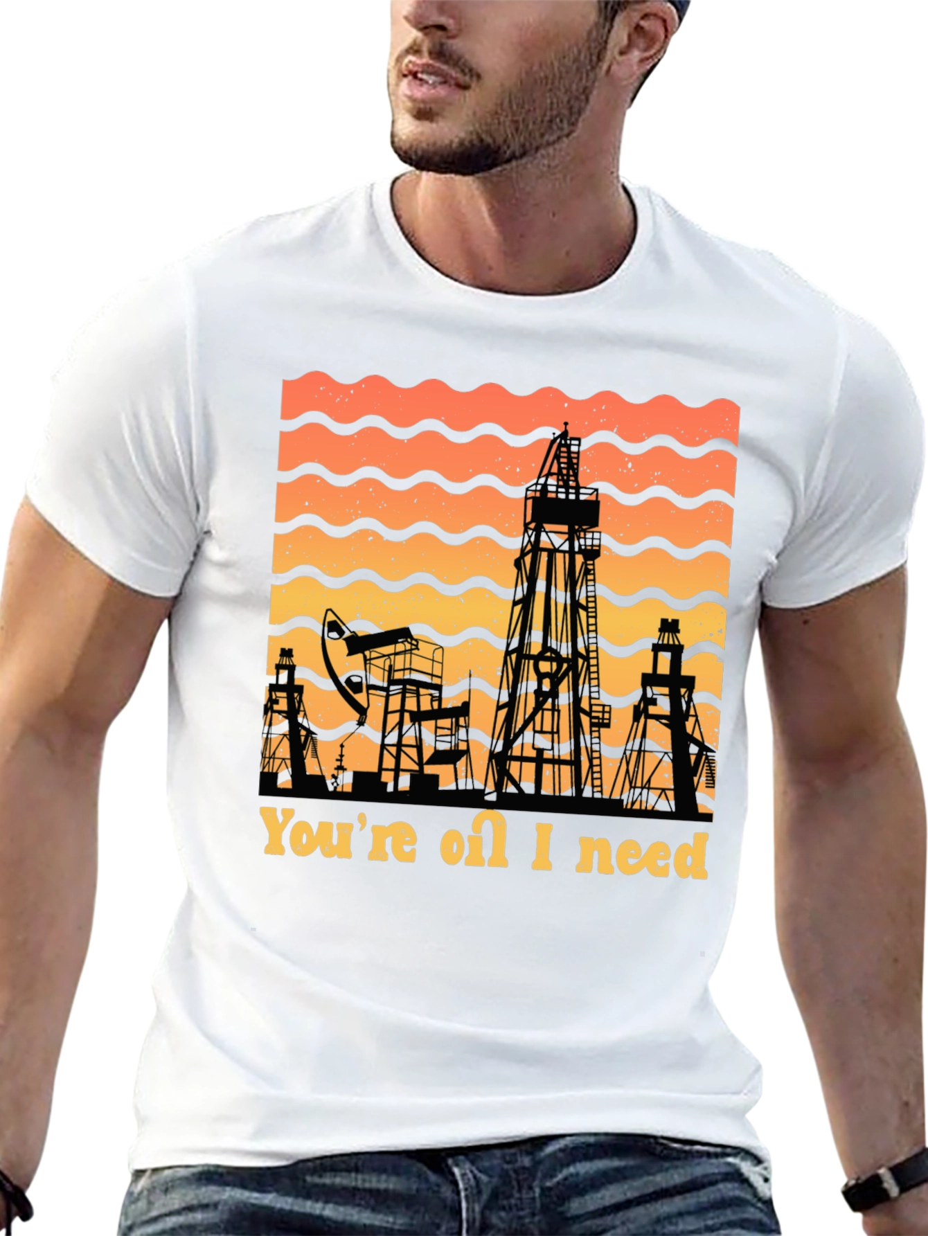 Youre Oil I Need T-Shirt