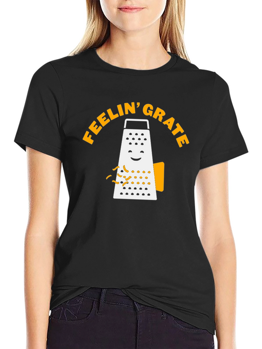 Feelin Grate T-Shirt - Funny Cheese Grater Graphic Tee