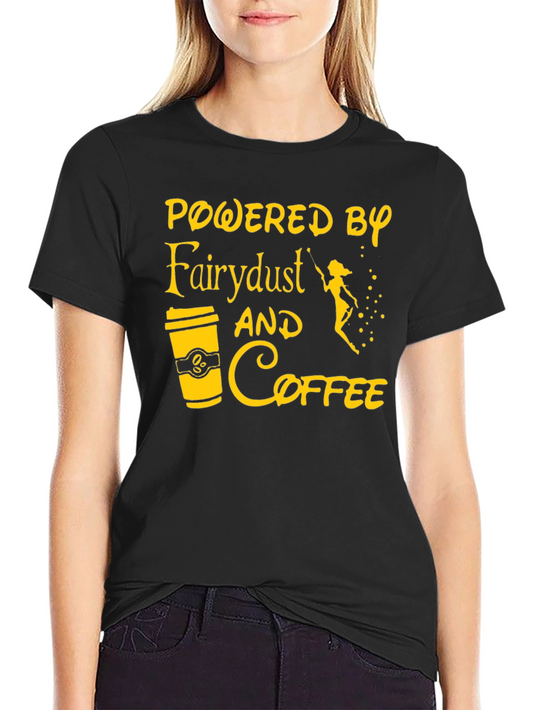 Powered by Fairy Dust & Coffee Graphic Tee