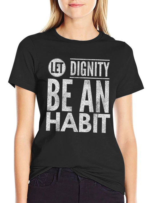 Dignity Habit Black T-Shirt