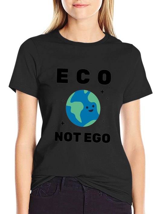 Eco Not Ego Earth Graphic T-Shirt