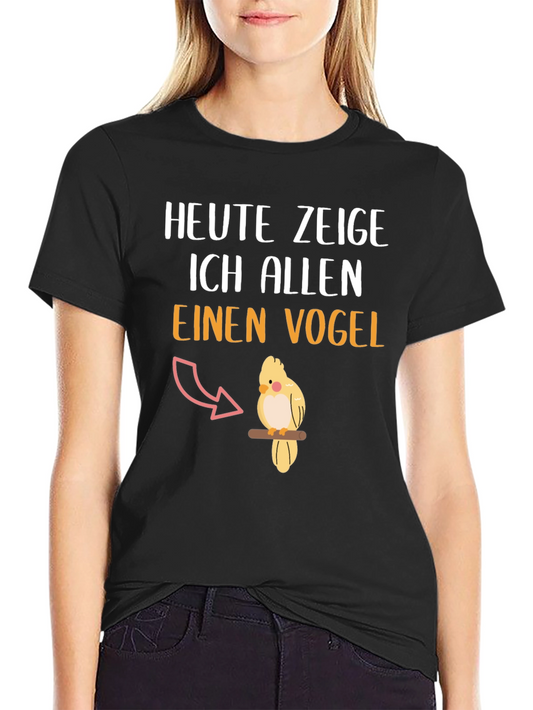 Funny Bird T-Shirt - Heute Zeige Ich Allen Einen Vogel