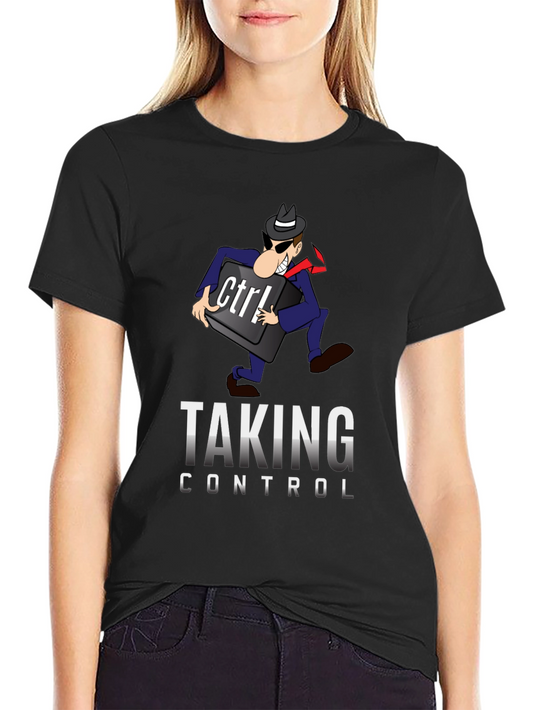 Taking Control T-Shirt