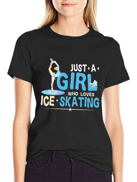 Ice Skating Girl T-Shirt - Just a Girl Who Loves Skating