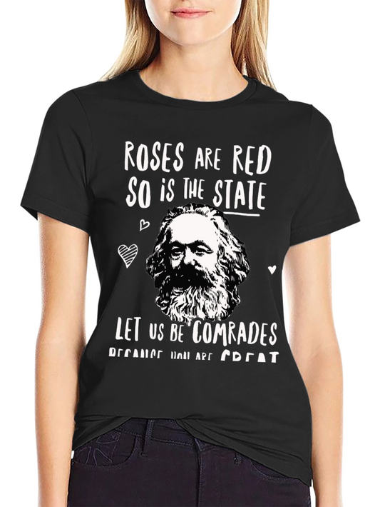 Roses are Red T-Shirt - Karl Marx Comrades Tee