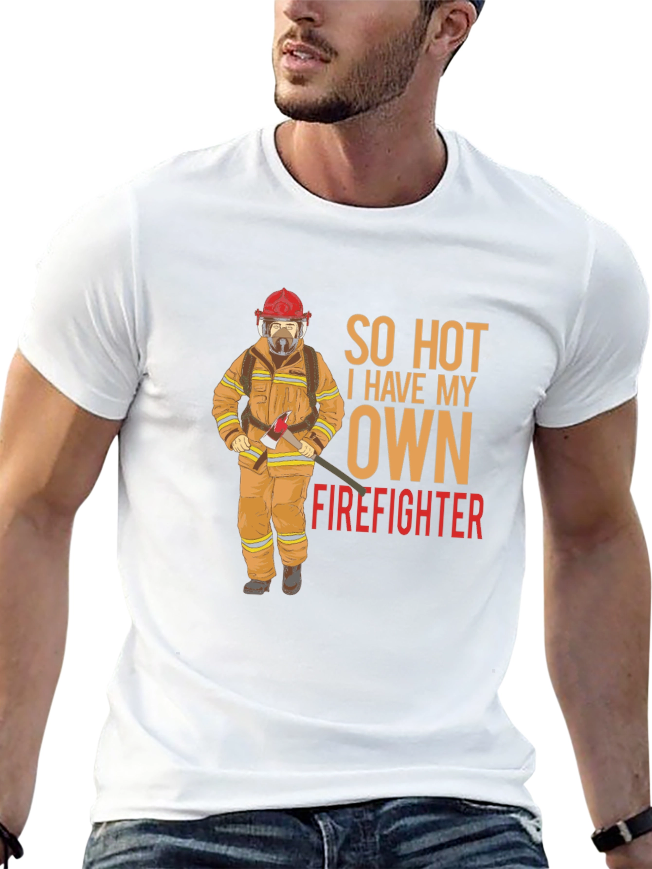 So Hot I Have My Own Firefighter Graphic T-Shirt