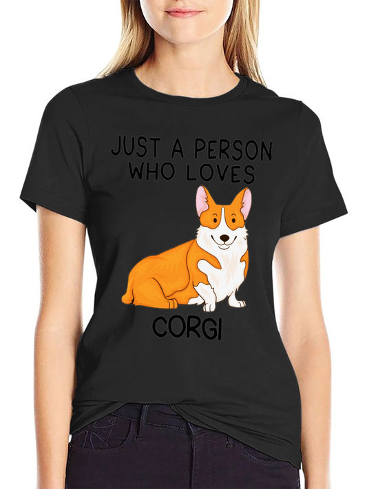 Corgi Lover T-Shirt: Just a Person Who Loves Corgis