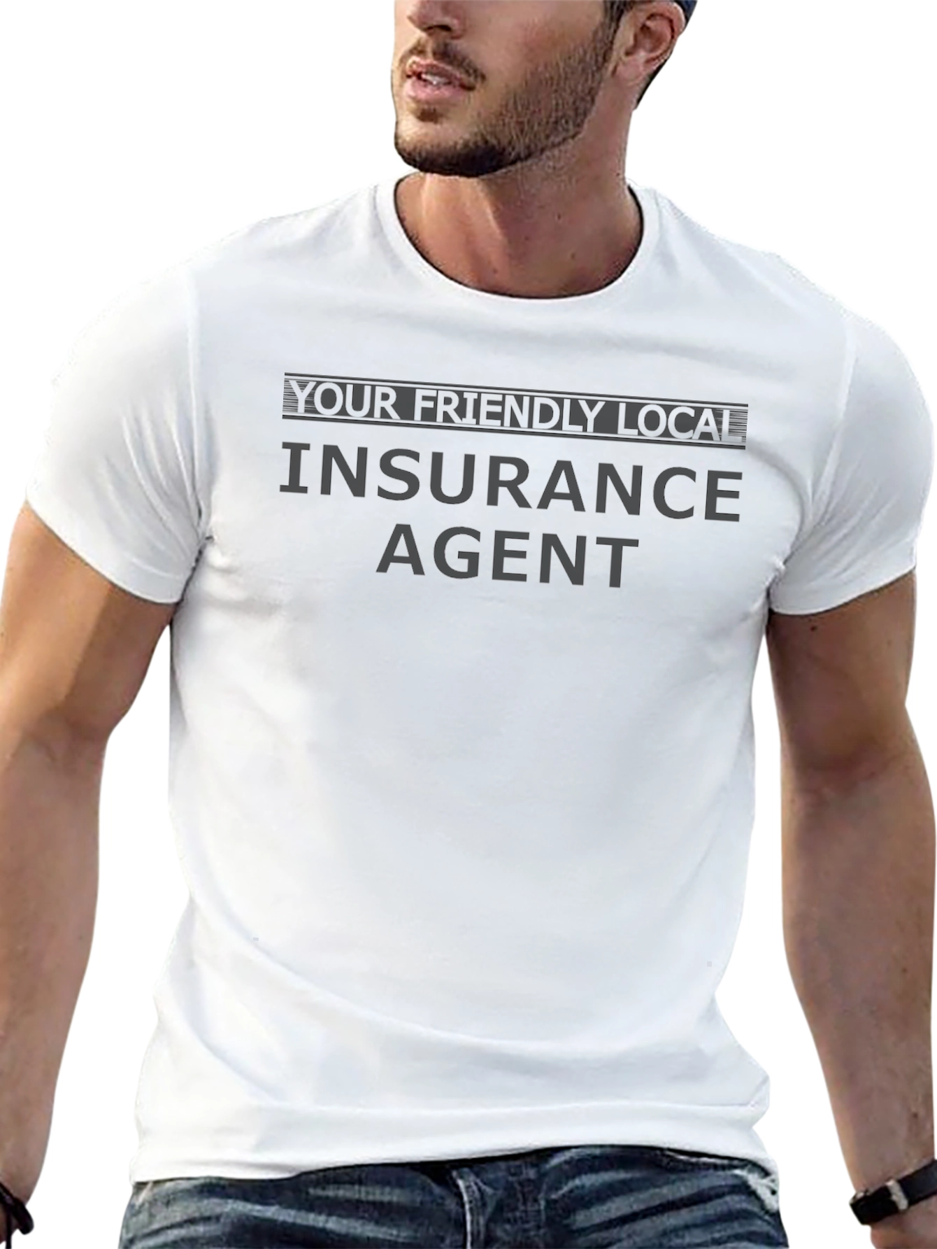 Your Friendly Local Insurance Agent Black T-Shirt