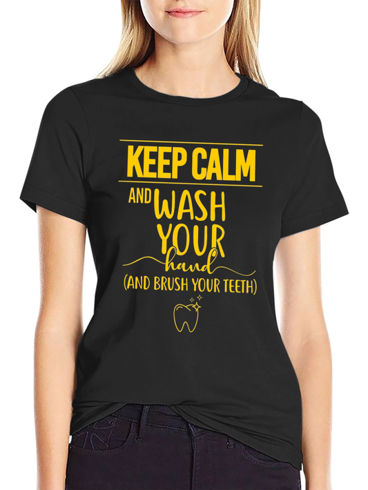Keep Calm Wash Hand Brush Teeth T-Shirt