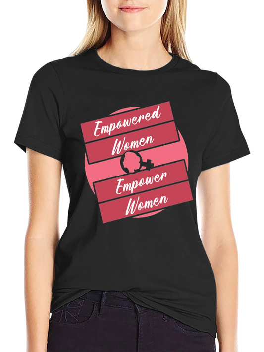 Empowered Women Empower Women Graphic Tee
