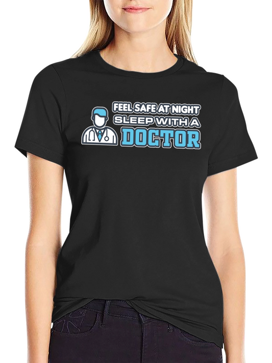 Feel Safe Sleep With A Doctor T-Shirt