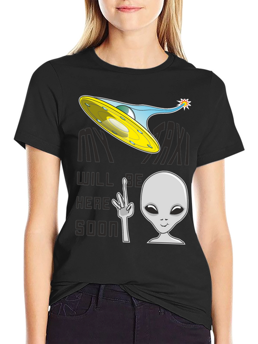 Alien Taxi Graphic T-Shirt - My Taxi Will Be Here Soon