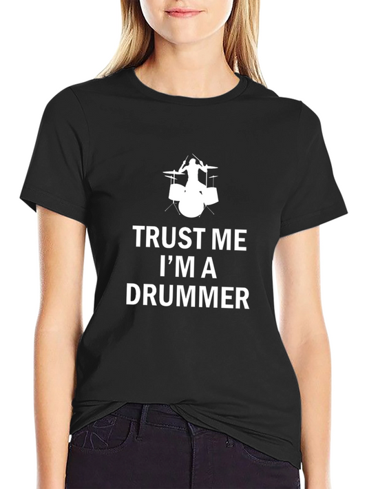 Trust Me Im A Drummer Black T-Shirt