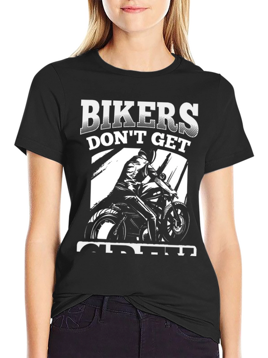 Bikers Dont Get Older Black T-Shirt