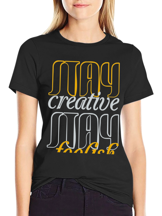 Creative Foolish May Graphic T-Shirt