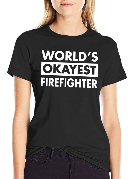 Worlds Okayest Firefighter Graphic T-Shirt