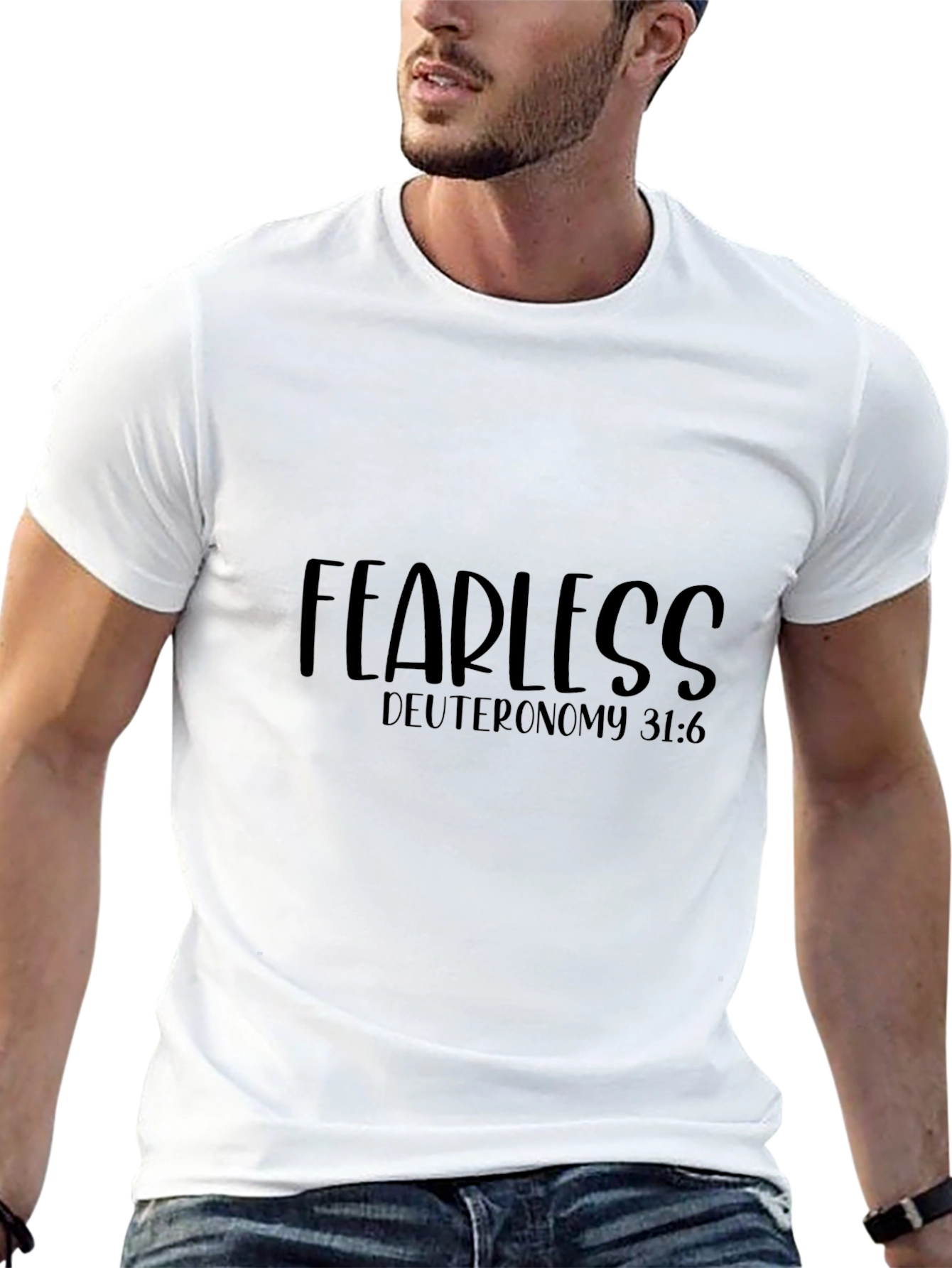 Fearless Deuteronomy 31:6 T-Shirt
