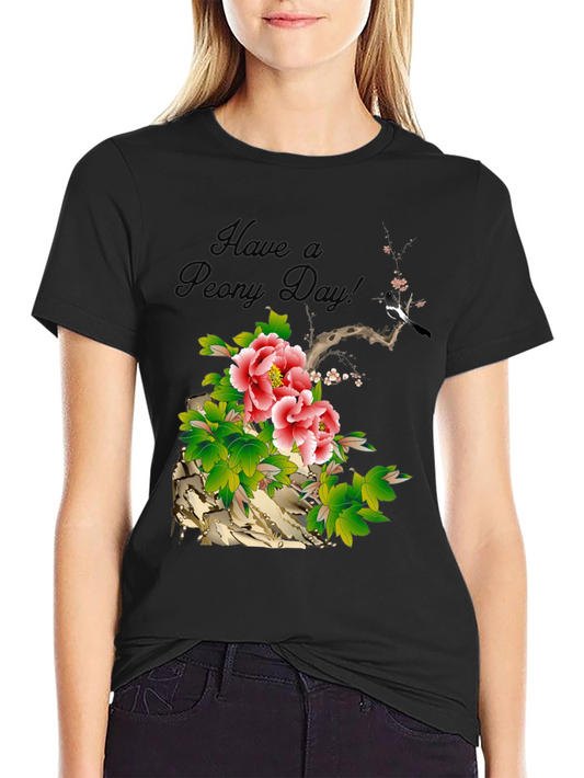 Have a Peony Day! Graphic T-Shirt
