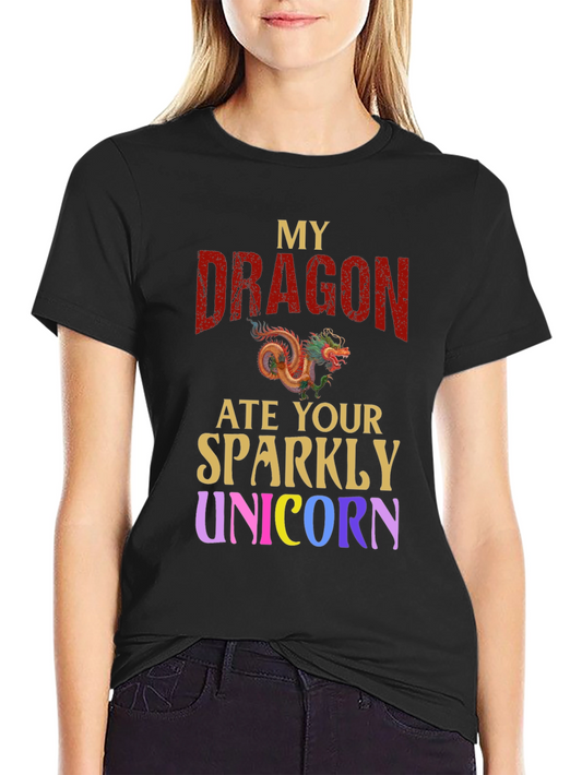 My Dragon Ate Your Sparkly Unicorn T-Shirt