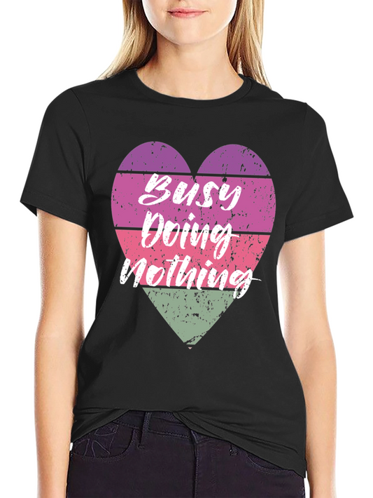 Busy Doing Nothing Graphic T-Shirt