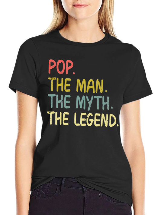 Pop The Man The Myth The Legend Graphic Tee
