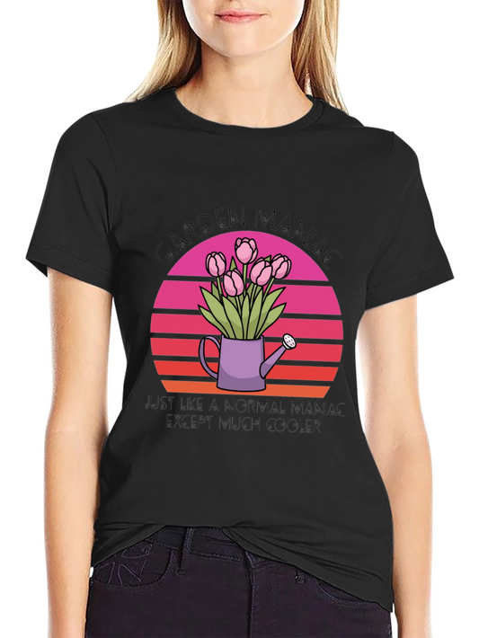 Garden Maniac T-Shirt - Gardener Gift