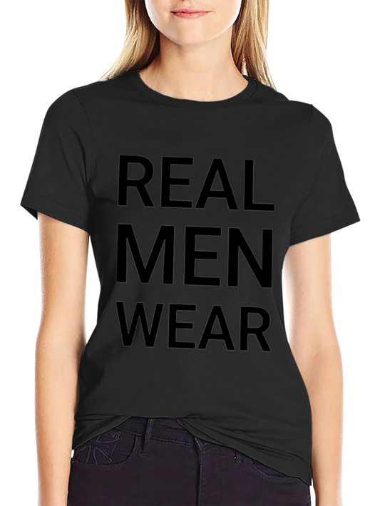 Real Men Wear T-Shirt - Bold Statement Tee