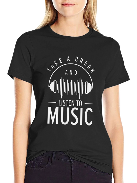 Take A Break Music T-Shirt - Relax & Enjoy