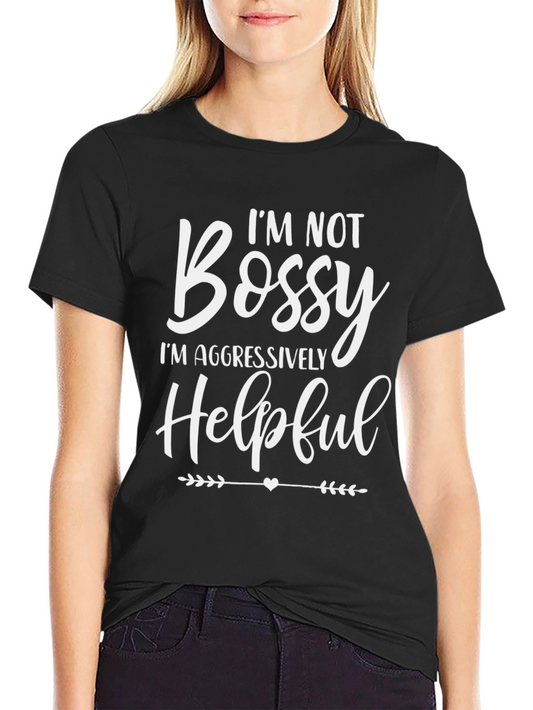 Im Not Bossy Funny Graphic T-Shirt