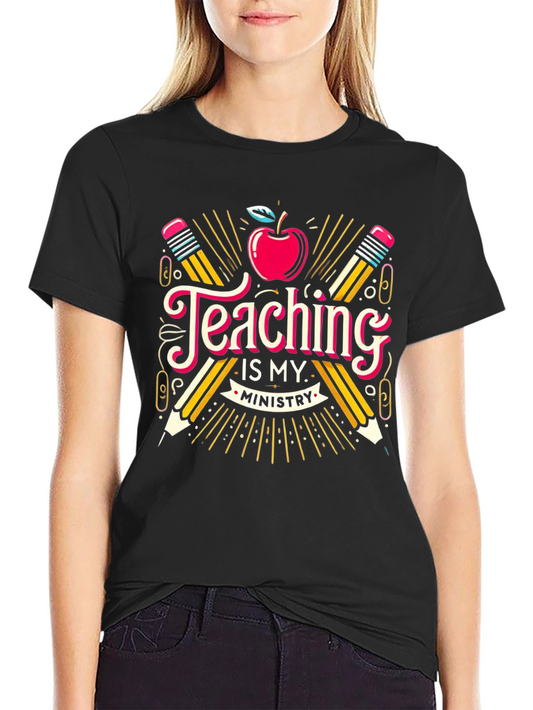 Teaching is My Ministry T-Shirt