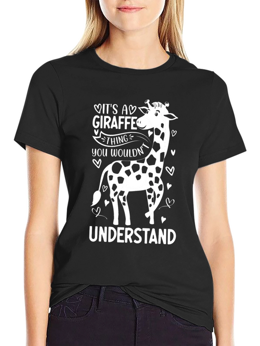 Giraffe Lover T-Shirt: Its A Giraffe Thing You Wouldnt Understand