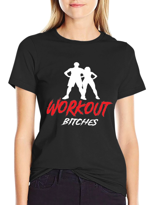 Workout Bitches T-Shirt - Fitness Apparel