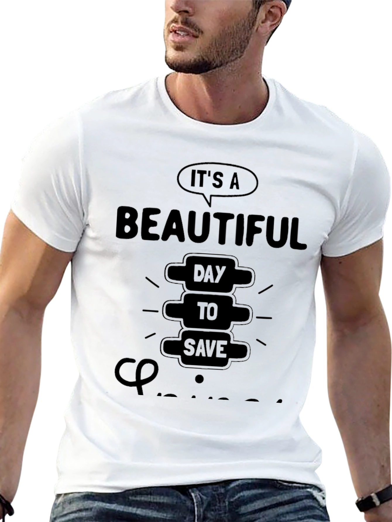 Chiropractor T-Shirt: Beautiful Day to Save Spines