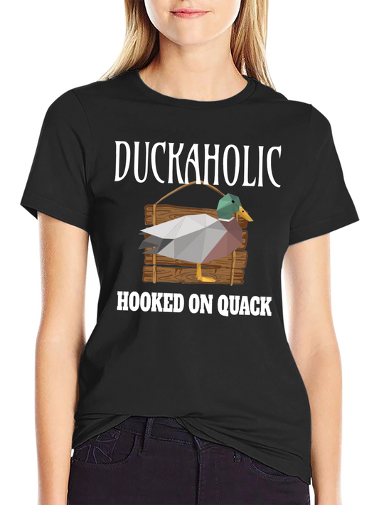 Duckaholic Hooked on Quack T-Shirt
