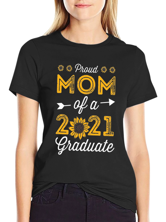 Proud Mom of a 2021 Graduate T-Shirt