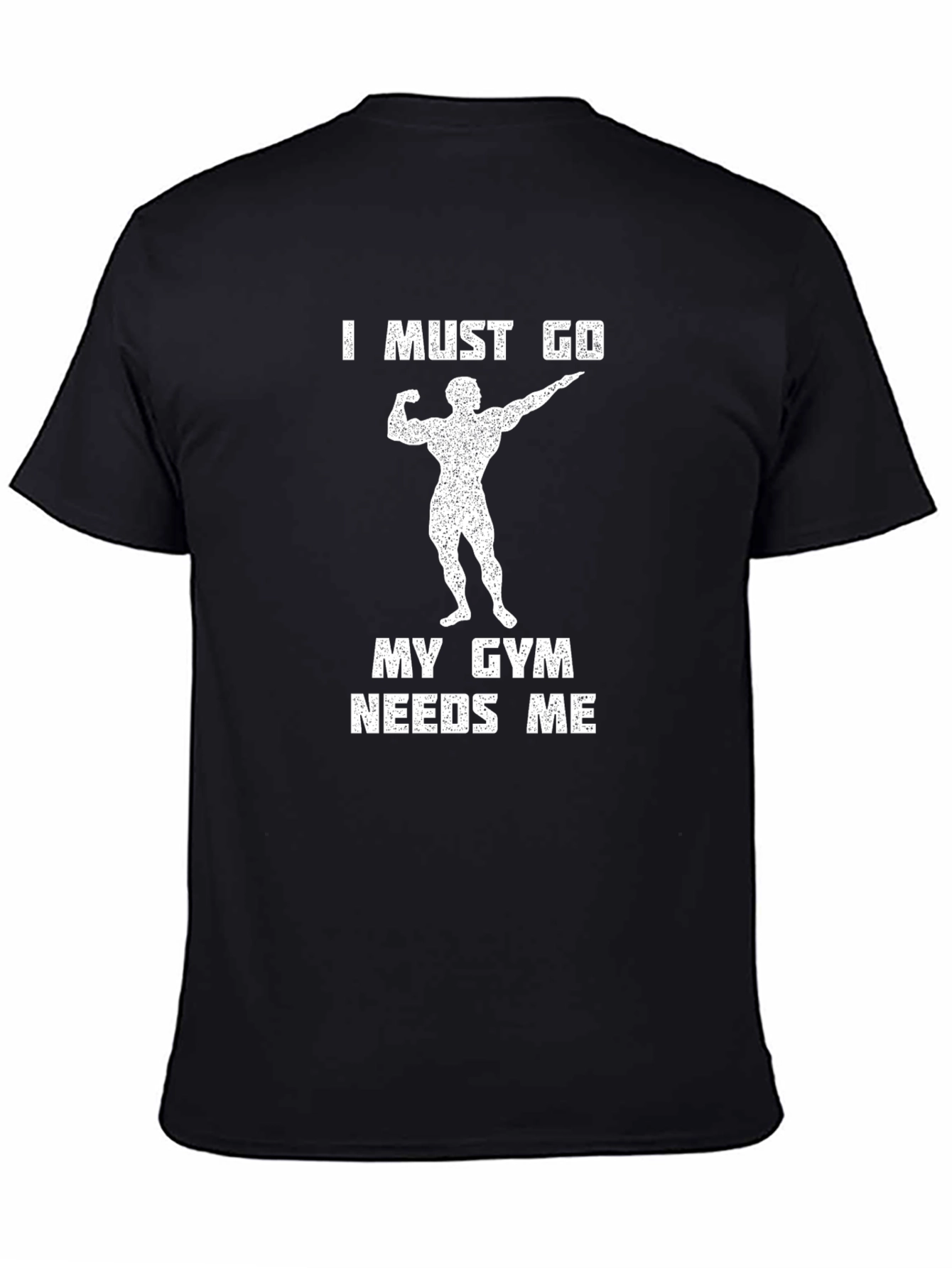 I Must Go Gym Needs Me Graphic Tee