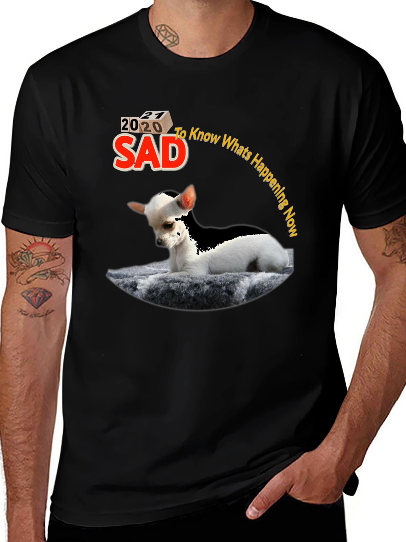 Sad Chihuahua T-Shirt - Know Whats Happening Now