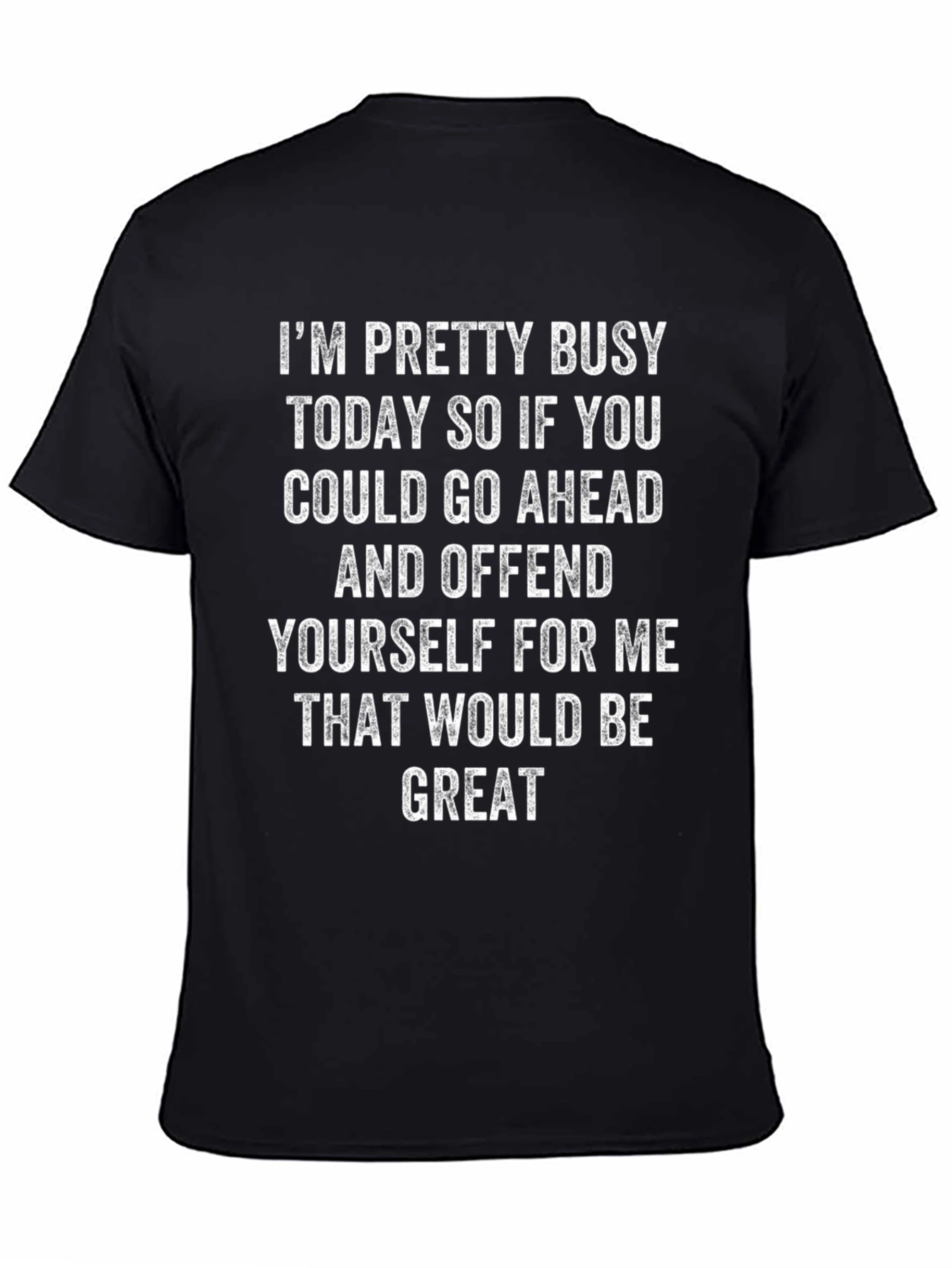 Busy Today Offend Yourself T-Shirt