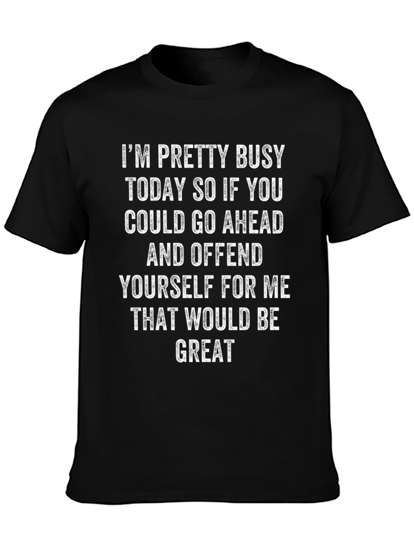 Busy Today Offend Yourself T-Shirt