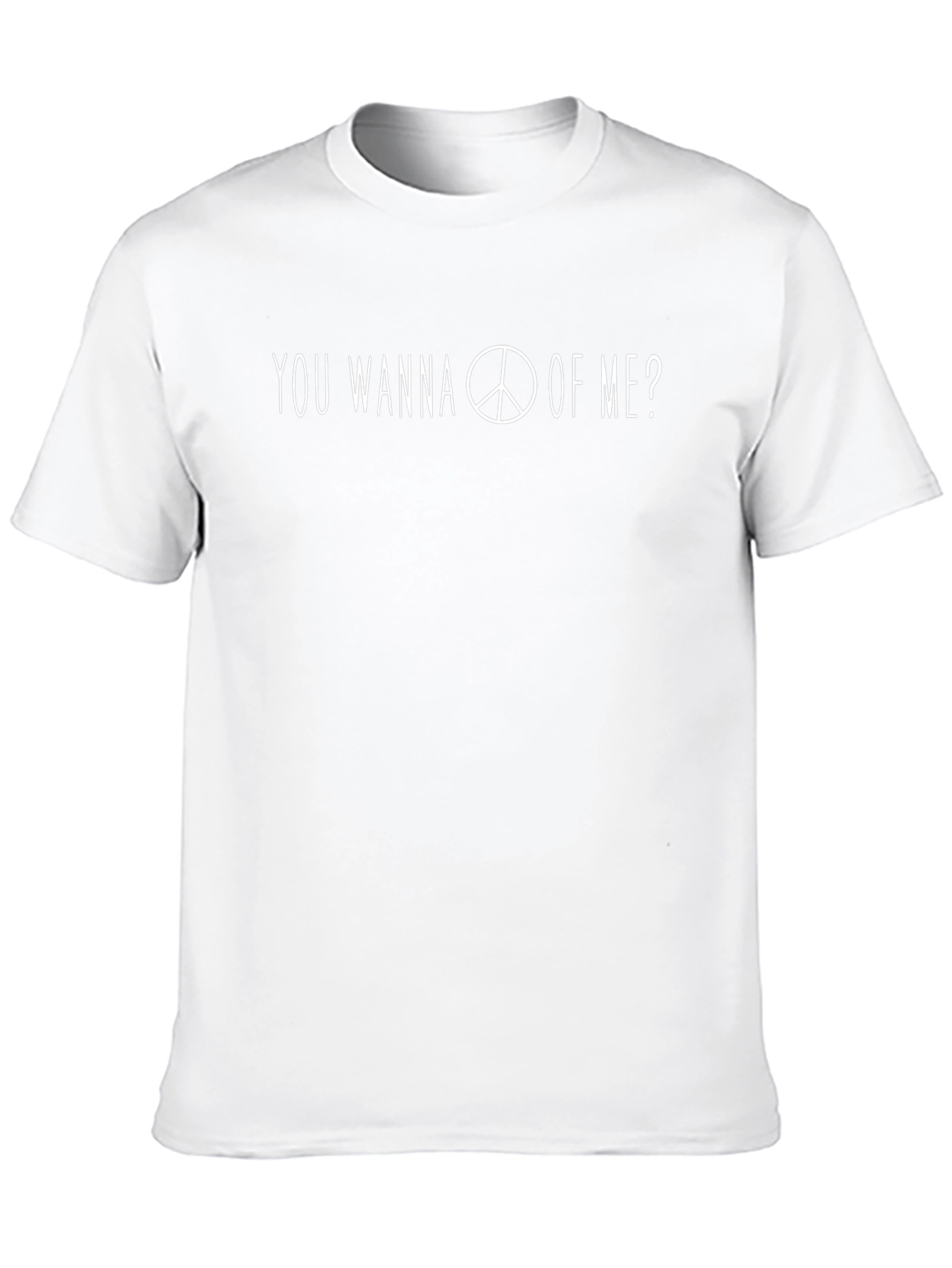 Peace Sign T-Shirt - You Wanna Peace of Me?