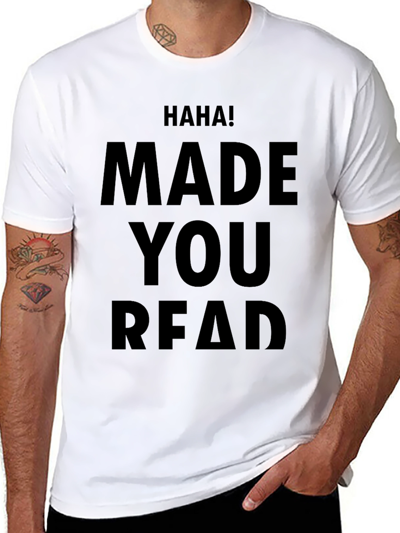 Haha! Made You Read Novelty T-Shirt