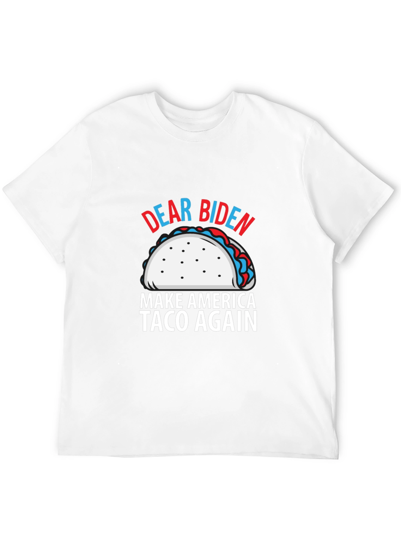 Dear Biden Make America Taco Again T-Shirt