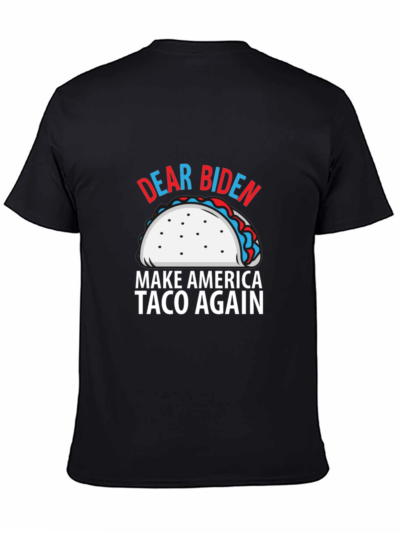 Dear Biden Make America Taco Again T-Shirt
