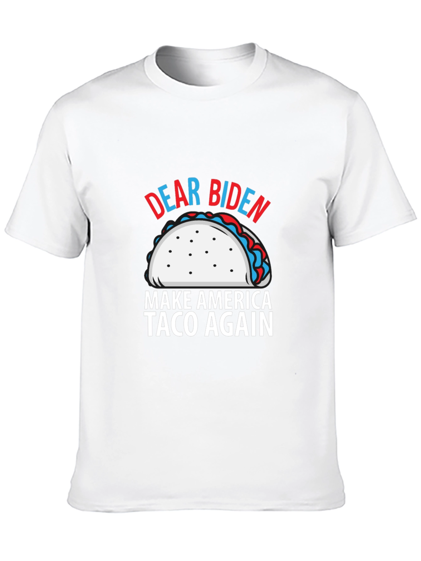 Dear Biden Make America Taco Again T-Shirt