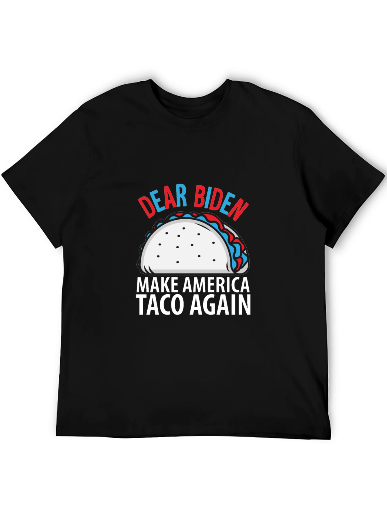 Dear Biden Make America Taco Again T-Shirt