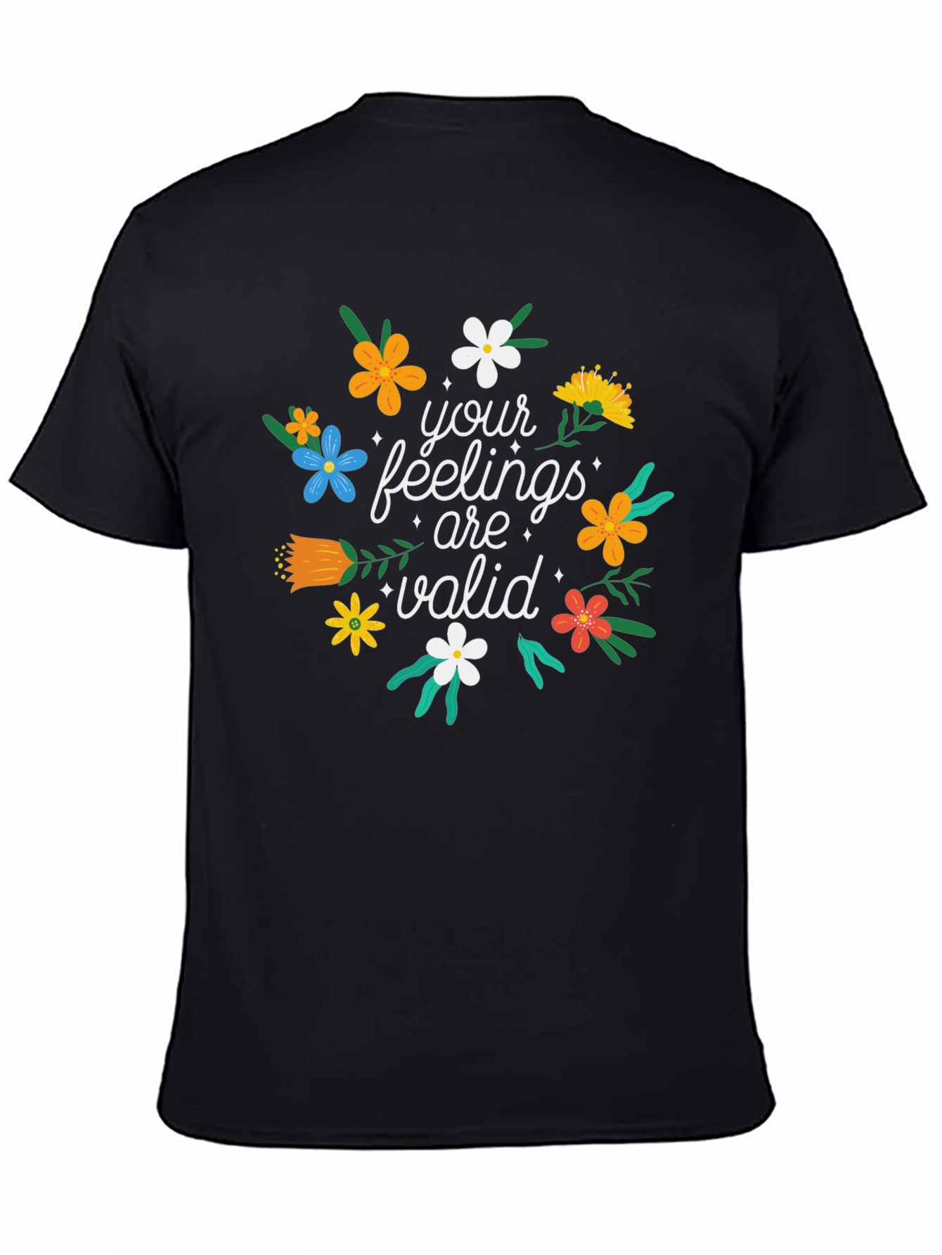 Feelings Are Valid T-Shirt - Floral Design